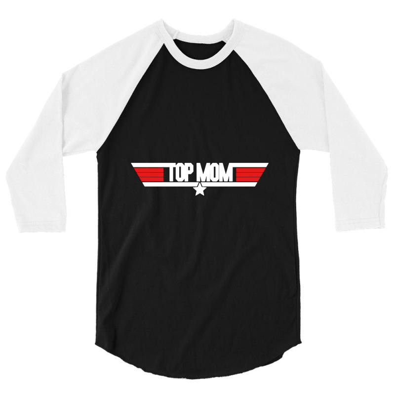 Top Mom   Top Gun Parody 3/4 Sleeve Shirt | Artistshot