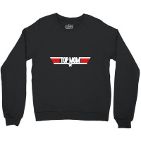 Top Mom   Top Gun Parody Crewneck Sweatshirt | Artistshot