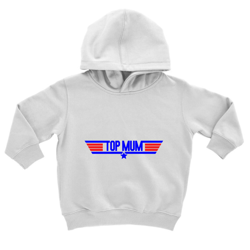 Top Mum   Top Gun Parody Toddler Hoodie | Artistshot