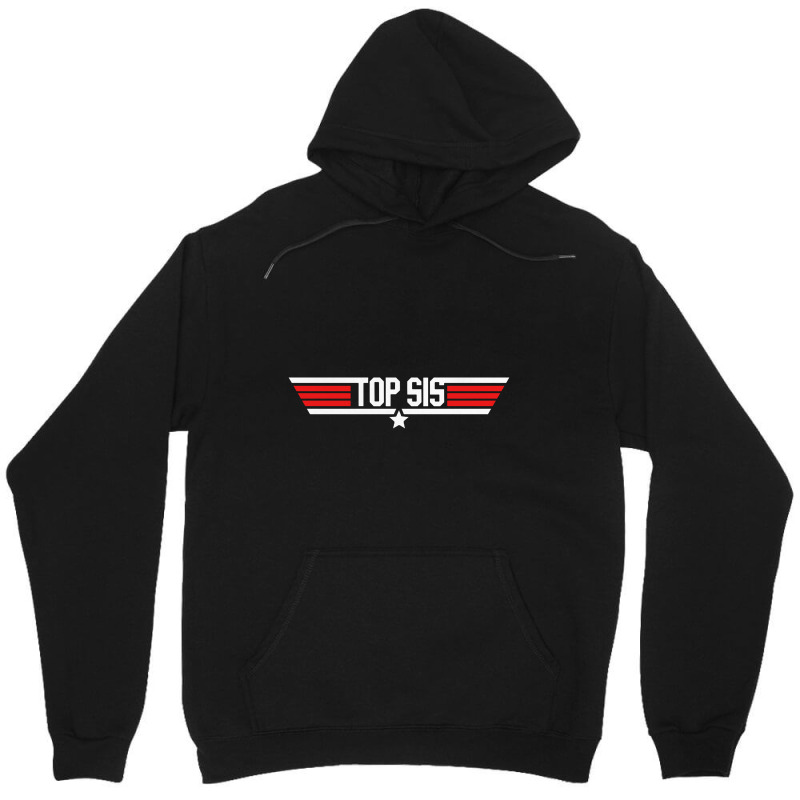 Top Sis   Top Gun Unisex Hoodie | Artistshot