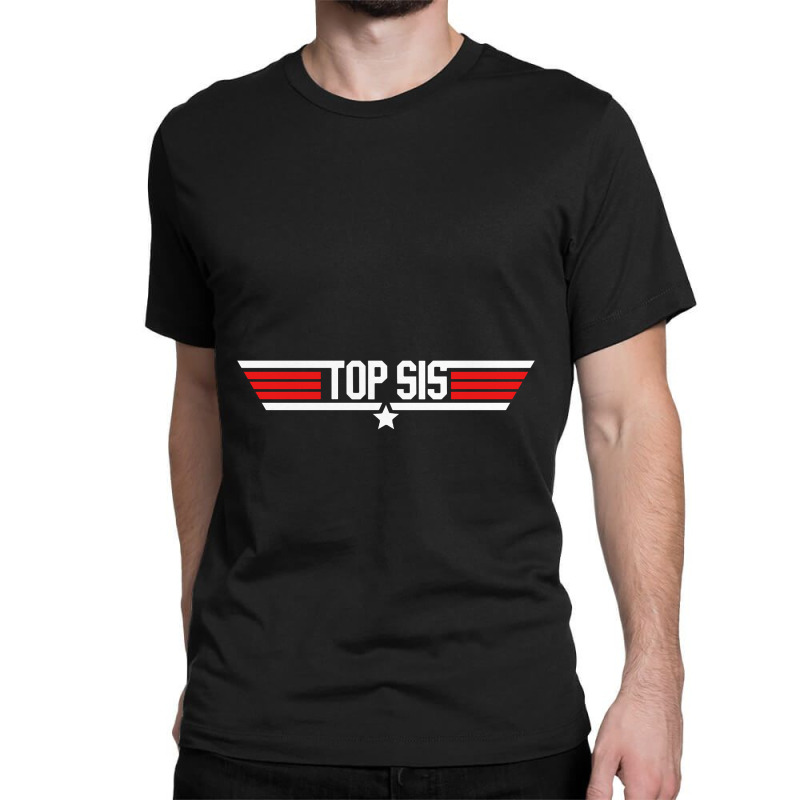 Top Sis   Top Gun Classic T-shirt | Artistshot