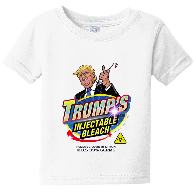 Trump's Injectable Bleach Baby Tee | Artistshot