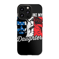 Awesome Like My Daughter Father's Day For Dad From Daughter T Shirt Iphone 13 Pro Case | Artistshot