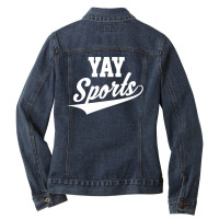 Funny And Sarcastic Yay Sports Ladies Denim Jacket | Artistshot