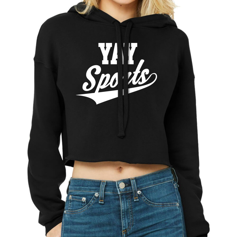 Funny And Sarcastic Yay Sports Cropped Hoodie by Cucakrowo | Artistshot