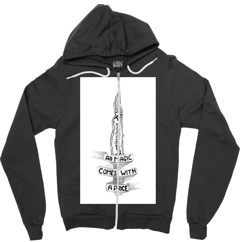 All Magic Comes With A Price Zipper Hoodie by Fraziernjn | Artistshot