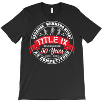 Title Ix 50th Anniversary Us Education Amendments 50 Years T Shirt T-shirt | Artistshot