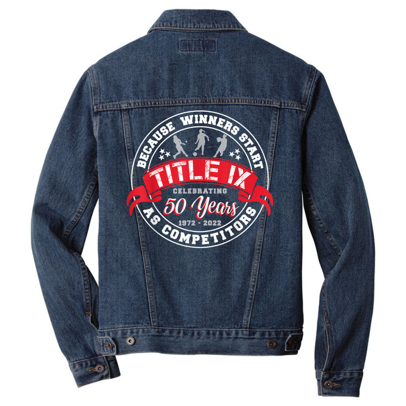 Title Ix 50th Anniversary Us Education Amendments 50 Years T Shirt Men Denim Jacket by kalellwhistlehunt | Artistshot