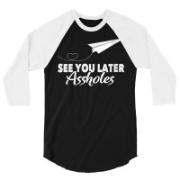 Womens See You Later Assholes  Funny Paper Plane Traveling Gift V Neck 3/4 Sleeve Shirt | Artistshot