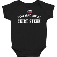 You Had Me At Skirt Steak Texas Cattle Beef Bone Grill Bbq Sweatshirt Baby Bodysuit | Artistshot