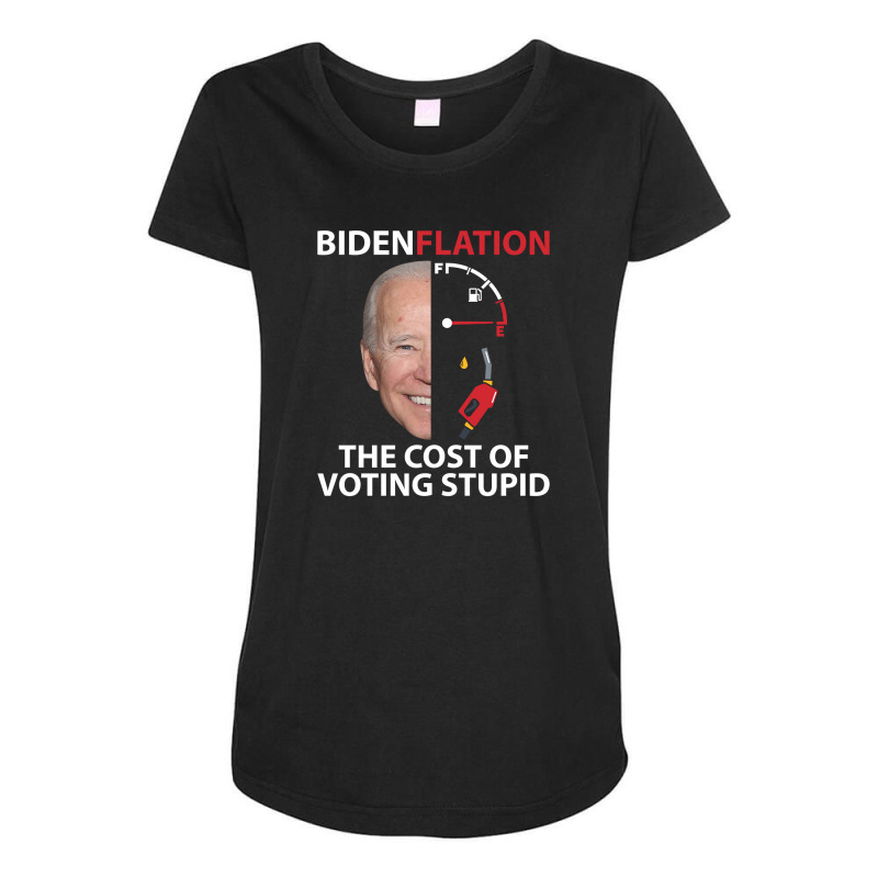 Bidenflaton The Cost Of Voting Stupid Maternity Scoop Neck T-shirt by Olodzn | Artistshot