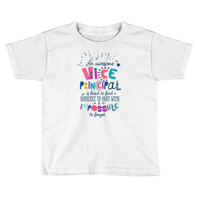 An Awesome Vice Principal Gift Idea   Impossible To Forget Toddler T-shirt Designed By Nisart