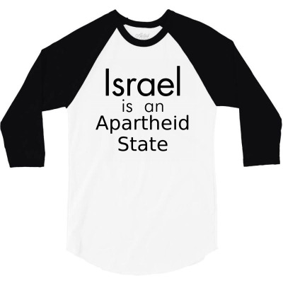 Israel Is An Apartheid State Typography 3/4 Sleeve Shirt Designed By Smile 4ever