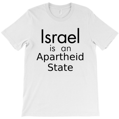 Israel Is An Apartheid State Typography T-shirt Designed By Smile 4ever