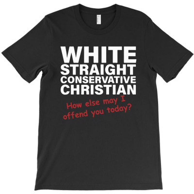 White Straight Conservative Christian T-shirt Designed By Ismi Mubarak