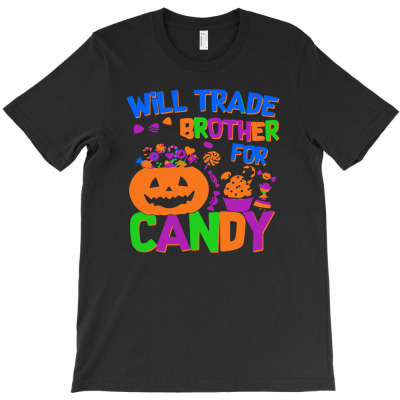 Will Trade Brother For Candy T-shirt Designed By Ismi Mubarak