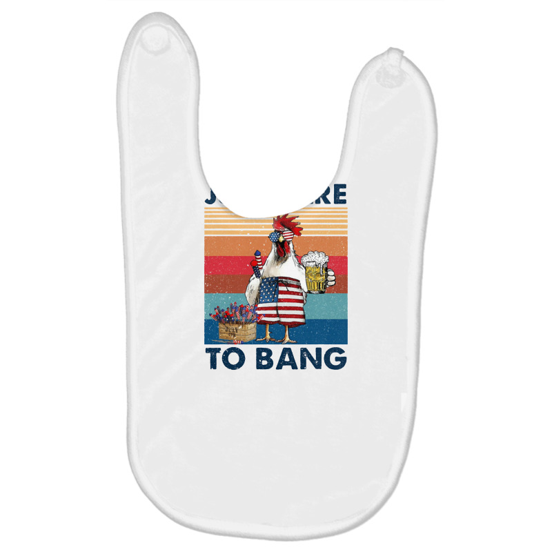 4th Of July Just Here To Bang Baby Bibs | Artistshot