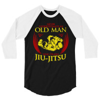 Old Man Trains Jiu Jitsu 3/4 Sleeve Shirt | Artistshot