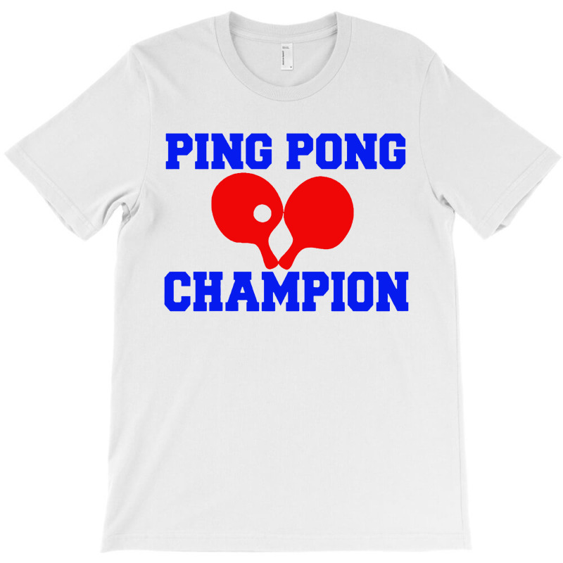 Ping Pong Champion T-shirt | Artistshot