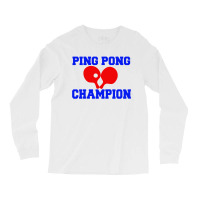 Ping Pong Champion Long Sleeve Shirts | Artistshot