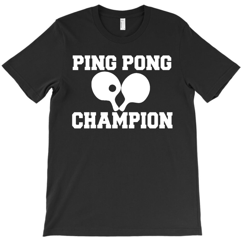 Ping Pong Champion T-shirt | Artistshot