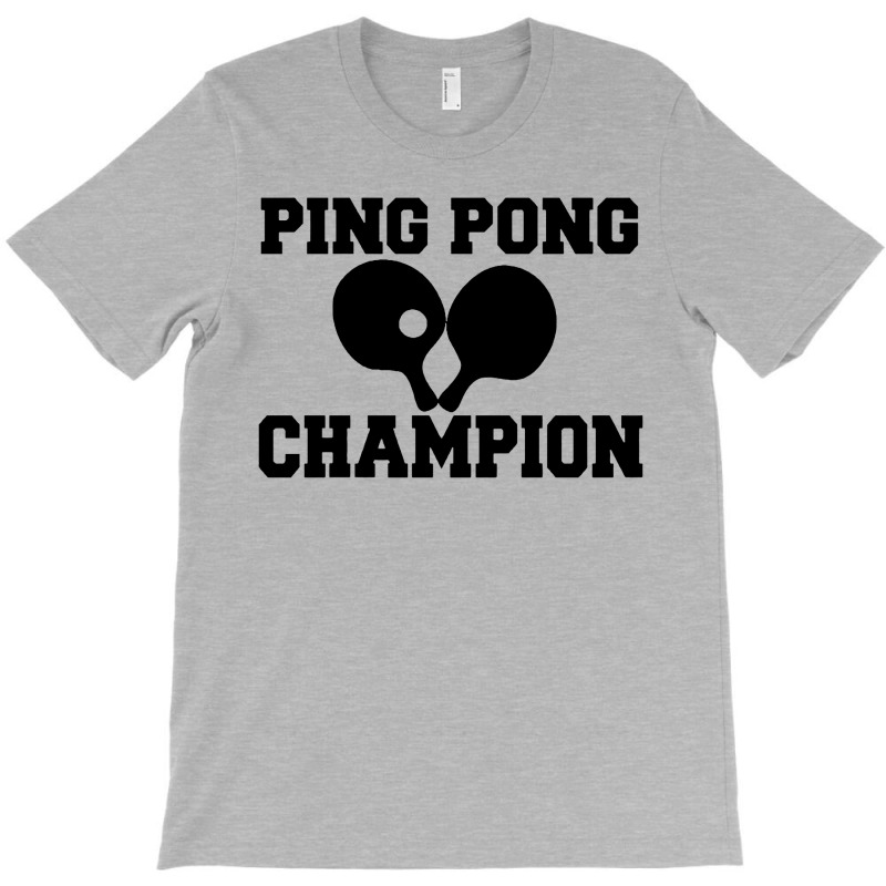 Ping Pong Champion T-shirt | Artistshot