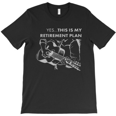 Yes This Is My Retirement Plan T-shirt Designed By Ismi Mubarak
