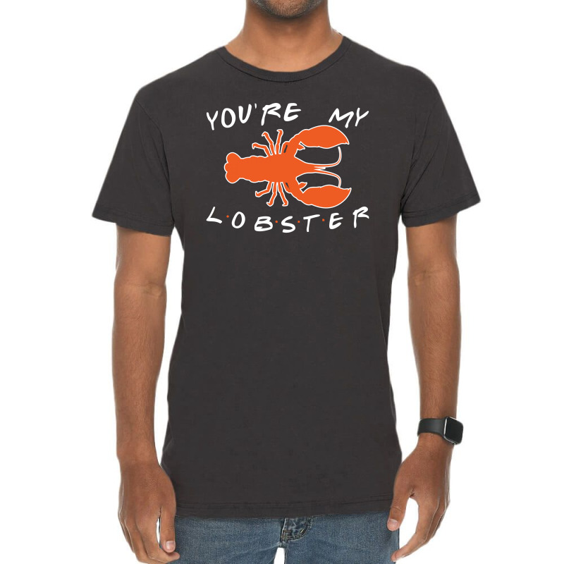 You're My Lobster Vintage T-shirt | Artistshot