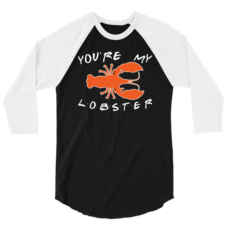 You're My Lobster 3/4 Sleeve Shirt | Artistshot