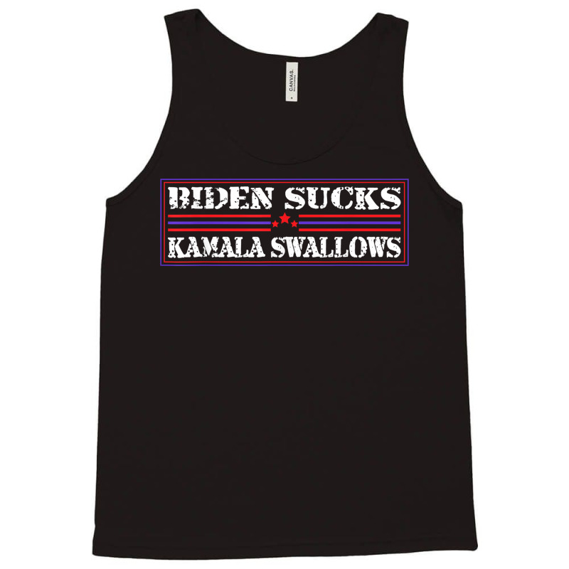 Funny Quote Biden And Kamala Biden Sucks Kamala Swallows T Shirt Tank Top | Artistshot