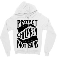 Protect Children Not Guns Zipper Hoodie | Artistshot