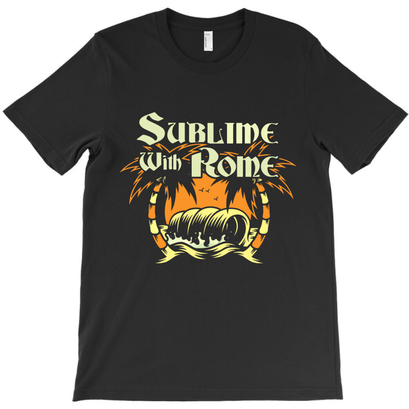 #sublime With Rome T-shirt | Artistshot