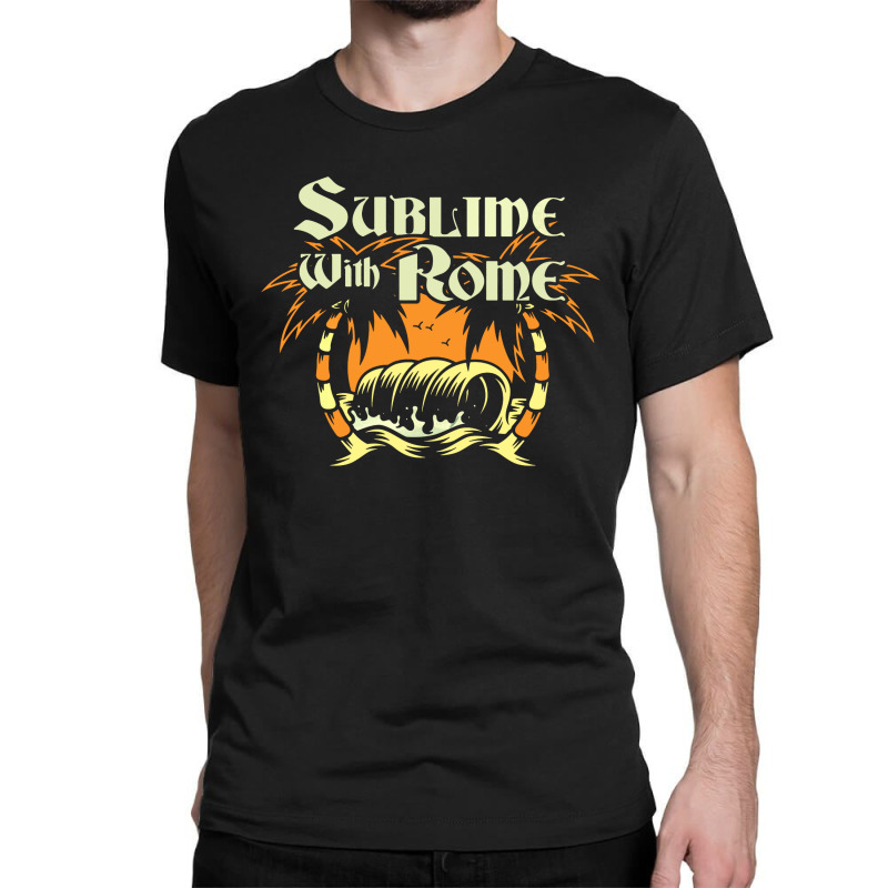 #sublime With Rome Classic T-shirt | Artistshot