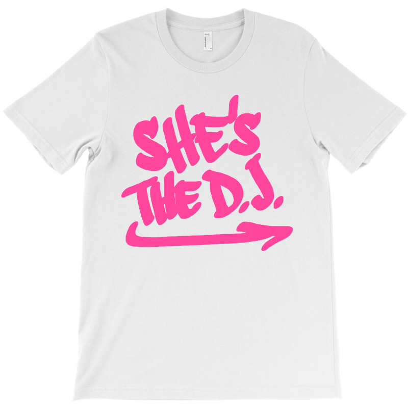 She's The Dj T-shirt | Artistshot