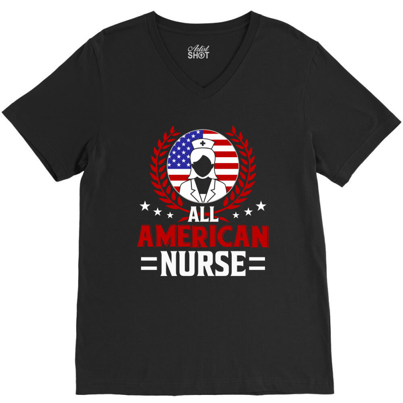 All American Nurse, 4th Of July Independence Day V-neck Tee | Artistshot