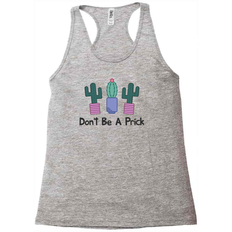 Don't Be A Prick Cute Cactus Racerback Tank by gematees | Artistshot