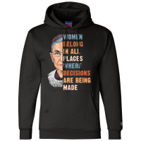 Women Belong In All Place Where Decisions Are Being Made Fitted T Shir Champion Hoodie | Artistshot