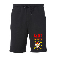 Sweet Dreams Are Made Of Cheese Fleece Short | Artistshot