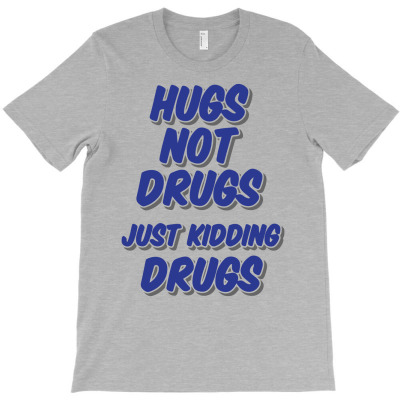 Hugs Not Drugs T-shirt Designed By Gema Sukabagja