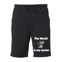 The World Is My Oyster Fleece Short | Artistshot