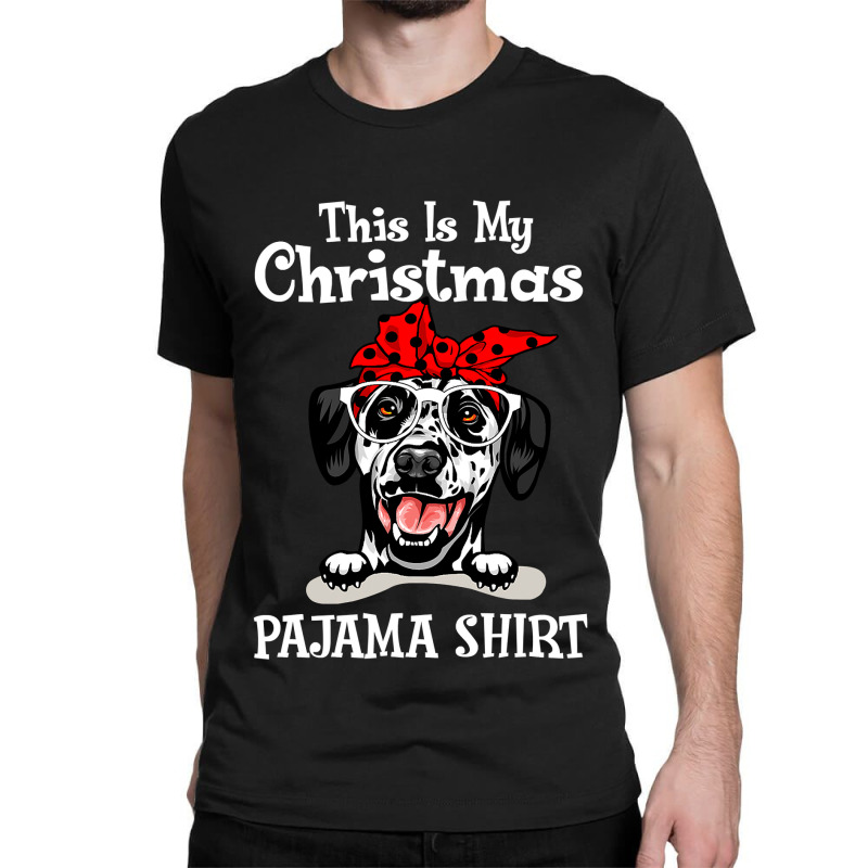 Dalmatian Dog This Is My Christmas Pajama Dalmatian Buffalo Plaid 31 D Classic T-shirt by circularflap | Artistshot