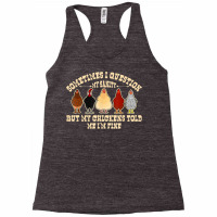 Sometimes I Question My Sanity Chickens Farmer T Shirt Racerback Tank | Artistshot