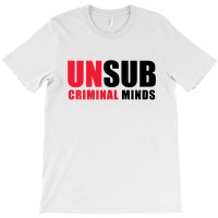 Criminal Minds Unsub T-shirt | Artistshot