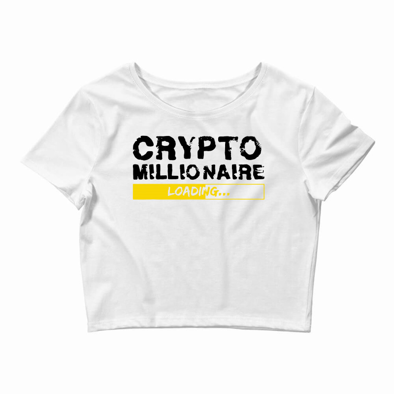 Crypto Millionaire Loading Crop Top by Smile 4ever | Artistshot