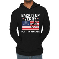 Back It Up Terry Put In Reverse 4th Of July Independence Day Lightweight Hoodie | Artistshot