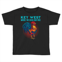 Key West Florida Where The Cocks Run Free T Shirt Toddler T-shirt | Artistshot