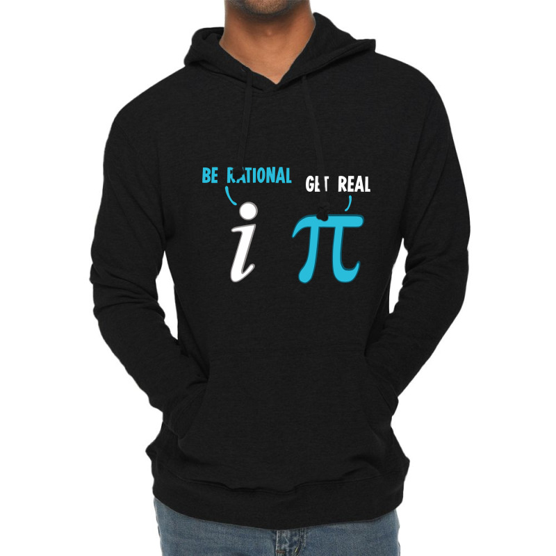 Be Rational Get Real Funny Math Joke Statistics Pun Pullover Lightweight Hoodie by Hoangduong | Artistshot