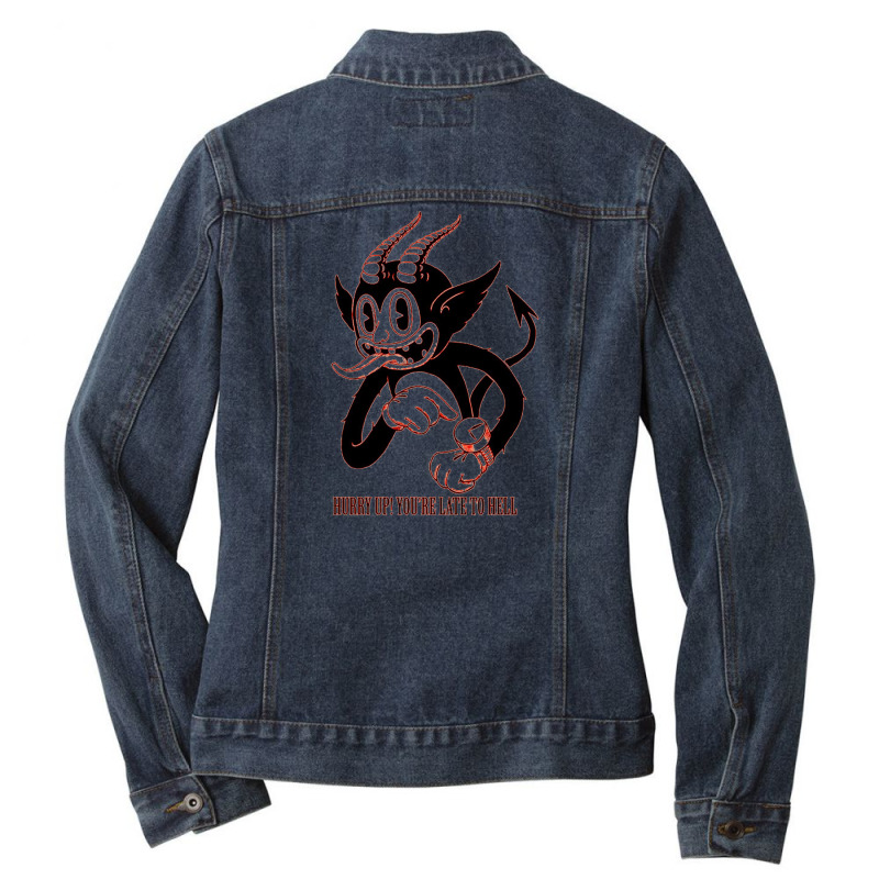 Hurry Up! You're Late To Hell Ladies Denim Jacket by Nadirsungga | Artistshot