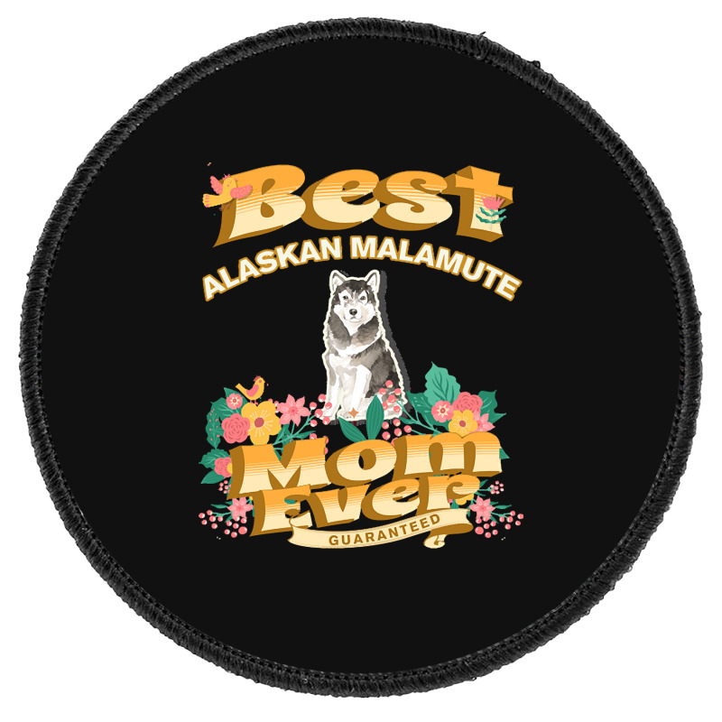 Dog Moms T  Shirt Best Alaskan Malamute Mom   Dog Mom, Dog Owner Gifts Round Patch | Artistshot