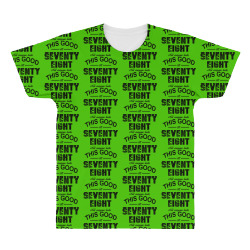 not everyone looks this good at seventy eight All Over Men's T-shirt | Artistshot